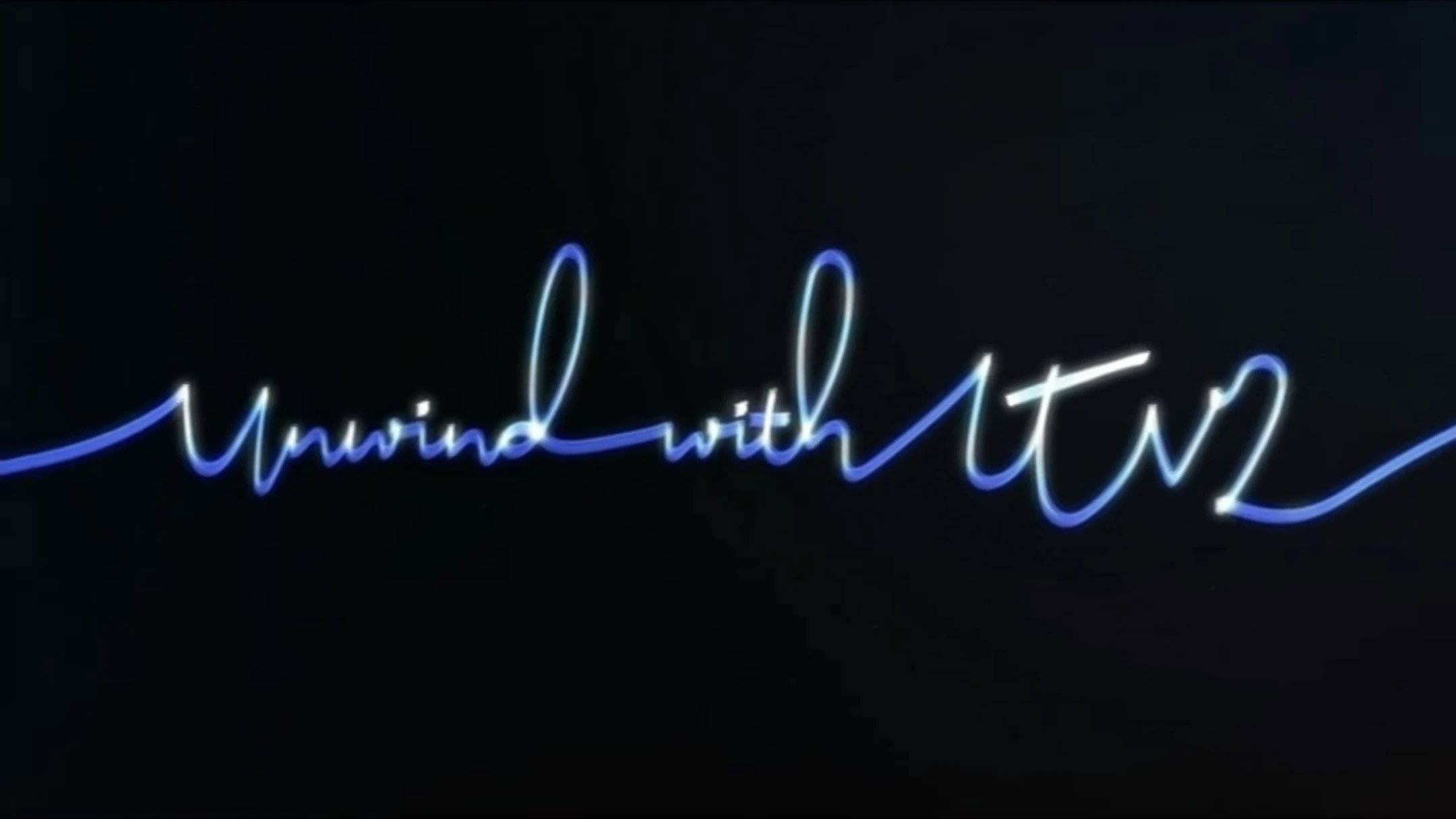 Unwind with ITV2