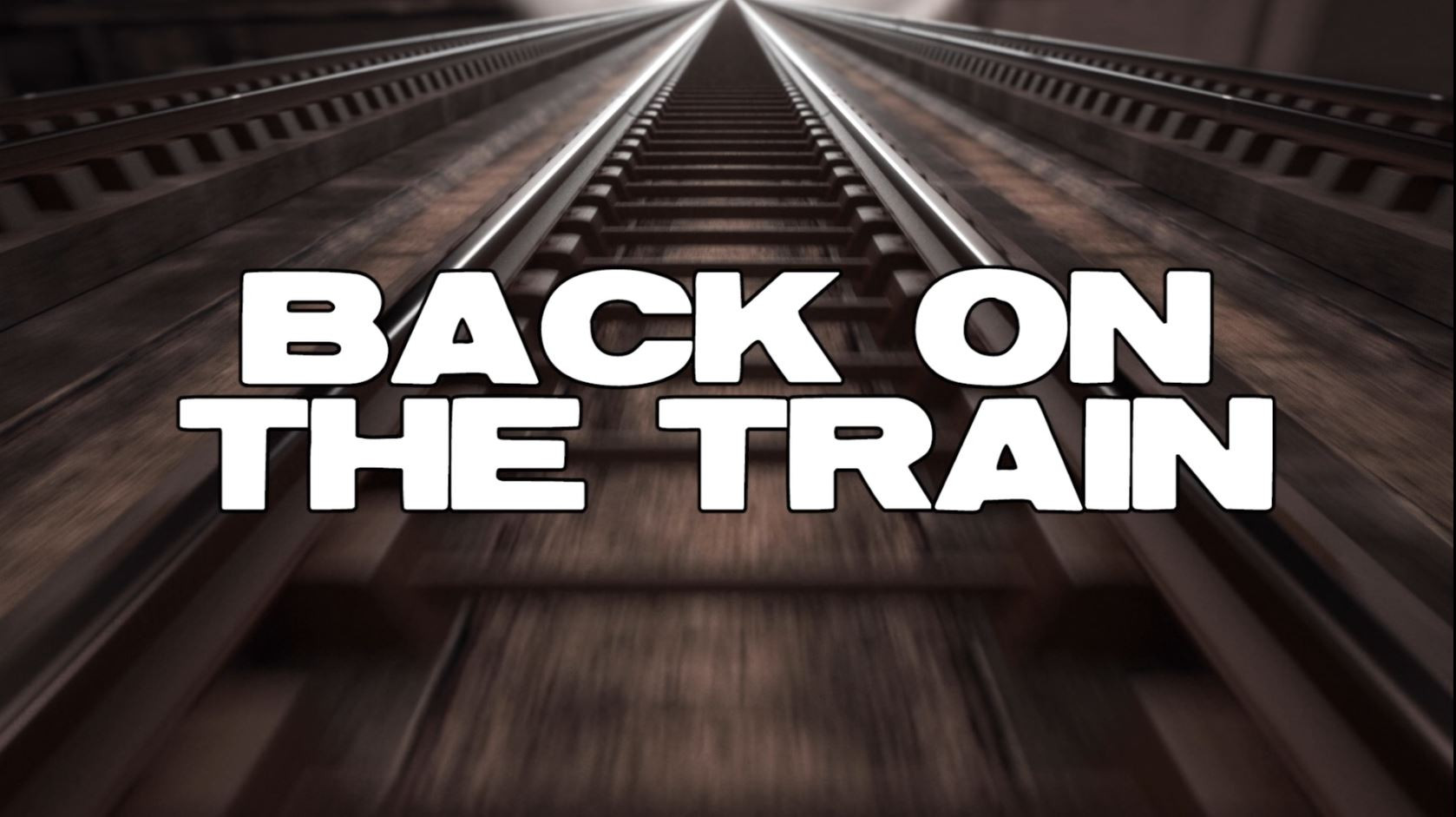 Back On The Train