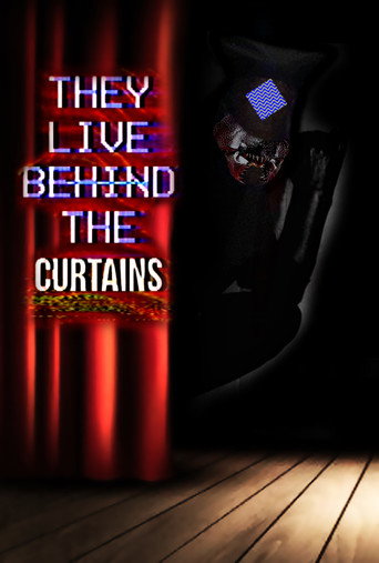 They Live Behind The Curtains