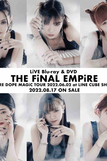 THE FiNAL EMPiRE: EMPiRE DOPE MAGiC TOUR 2022.06.02 at LINE CUBE SHIBUYA