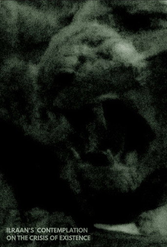 Ilraan's Contemplation On The Crisis of Existence