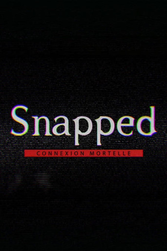 Snapped : connexion mortelle
