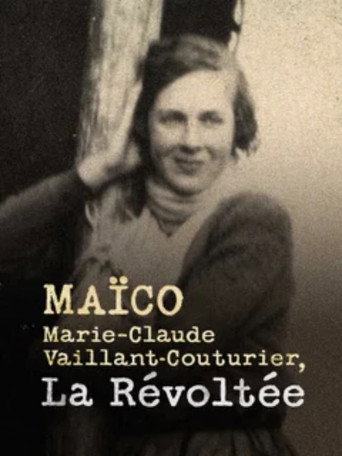Maïco : Marie-Claude Vaillant-Couturier, la révoltée
