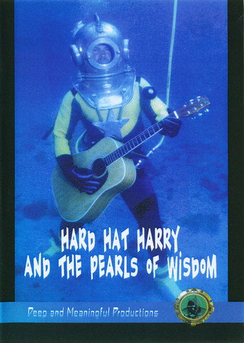 Hard Hat Harry and The Pearls Of Wisdom