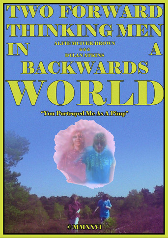 Two Forward Thinking Men In A Backwards World