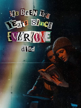 it's been ten years since everyone died