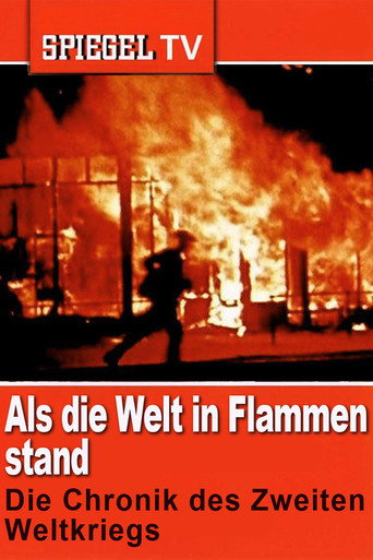When the World Was on Fire: The Chronicle of the Second World War