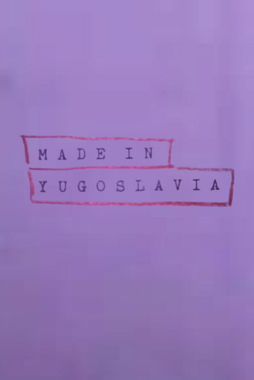 Made In Yugoslavia