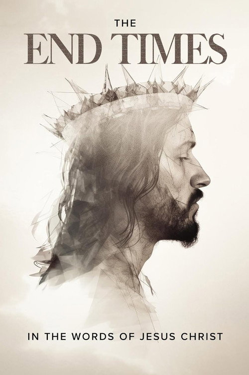 The End Times: In the Words of Jesus