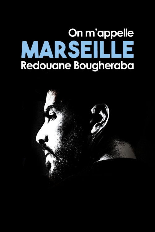 Redouane Bougheraba : On m'appelle Marseille