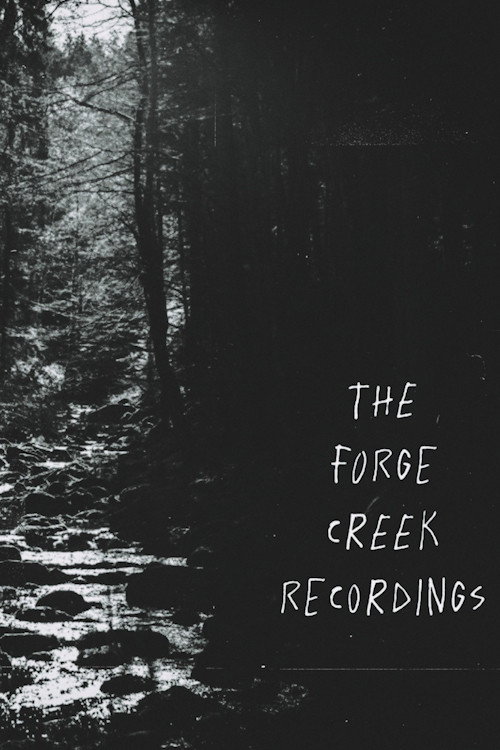 The Forge Creek Recordings