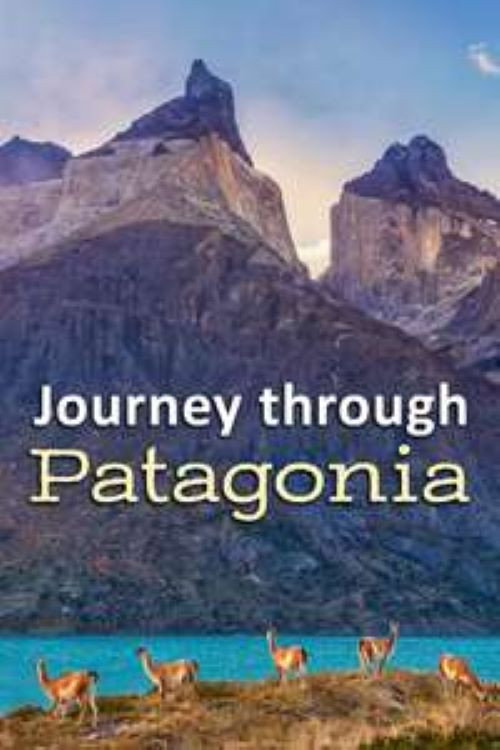 Journey through Patagonia