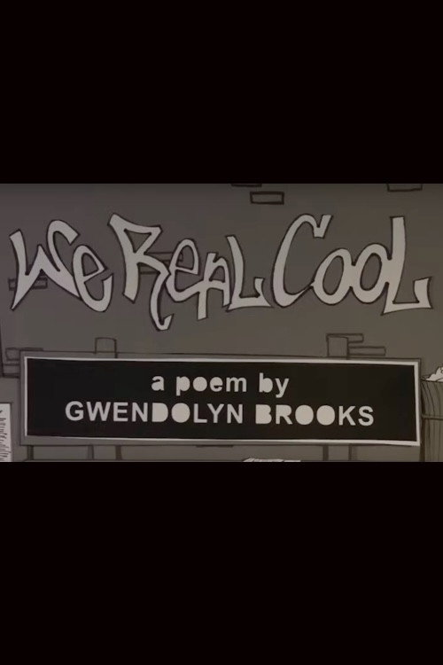 We Real Cool