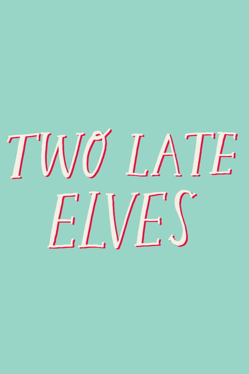 Two Late Elves
