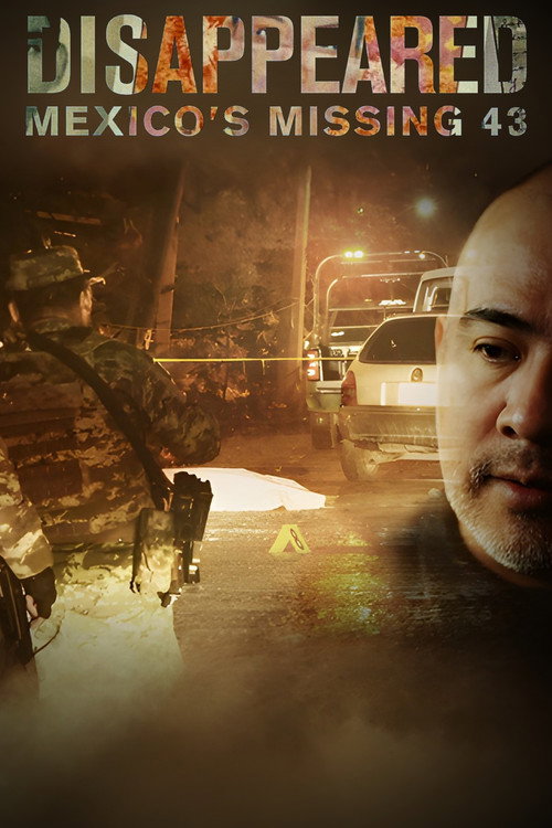 Disappeared: Mexico's Missing 43
