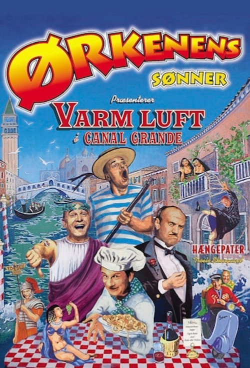 Ørkenens Sønner: Varm luft i Canal Grande