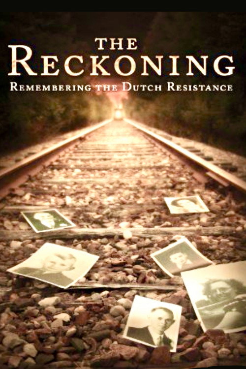 The Reckoning: Remembering the Dutch Resistance