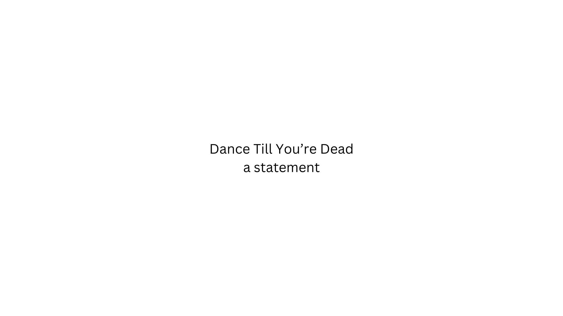 Dance Till You're Dead