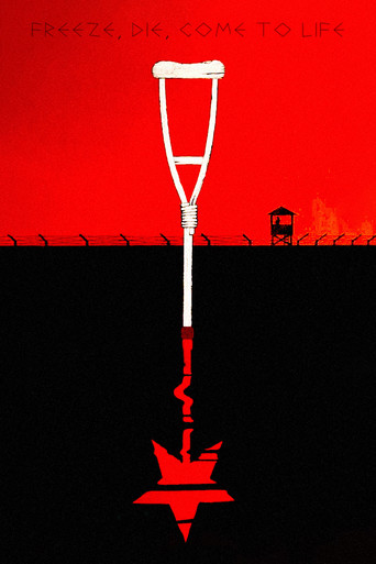 Freeze, Die, Come to Life