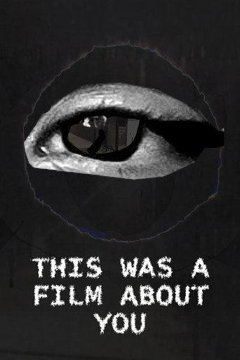 This was a film about you